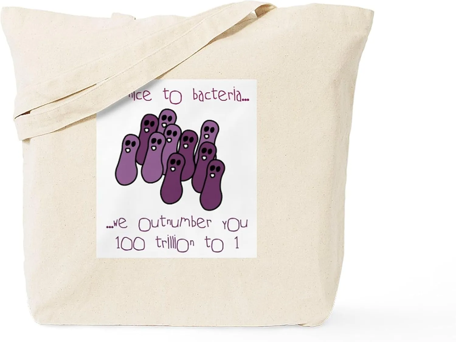 CafePress Be Nice To Bacteria Tote Bag Reusable Natural Beige Canvas Shopping Bag