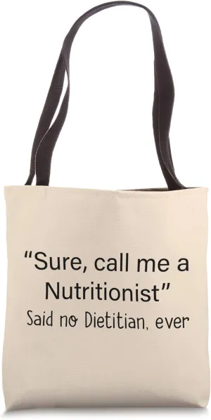 Call Me A Nutritionist Funny Text Quotation Dietitian Gift Tote Bag