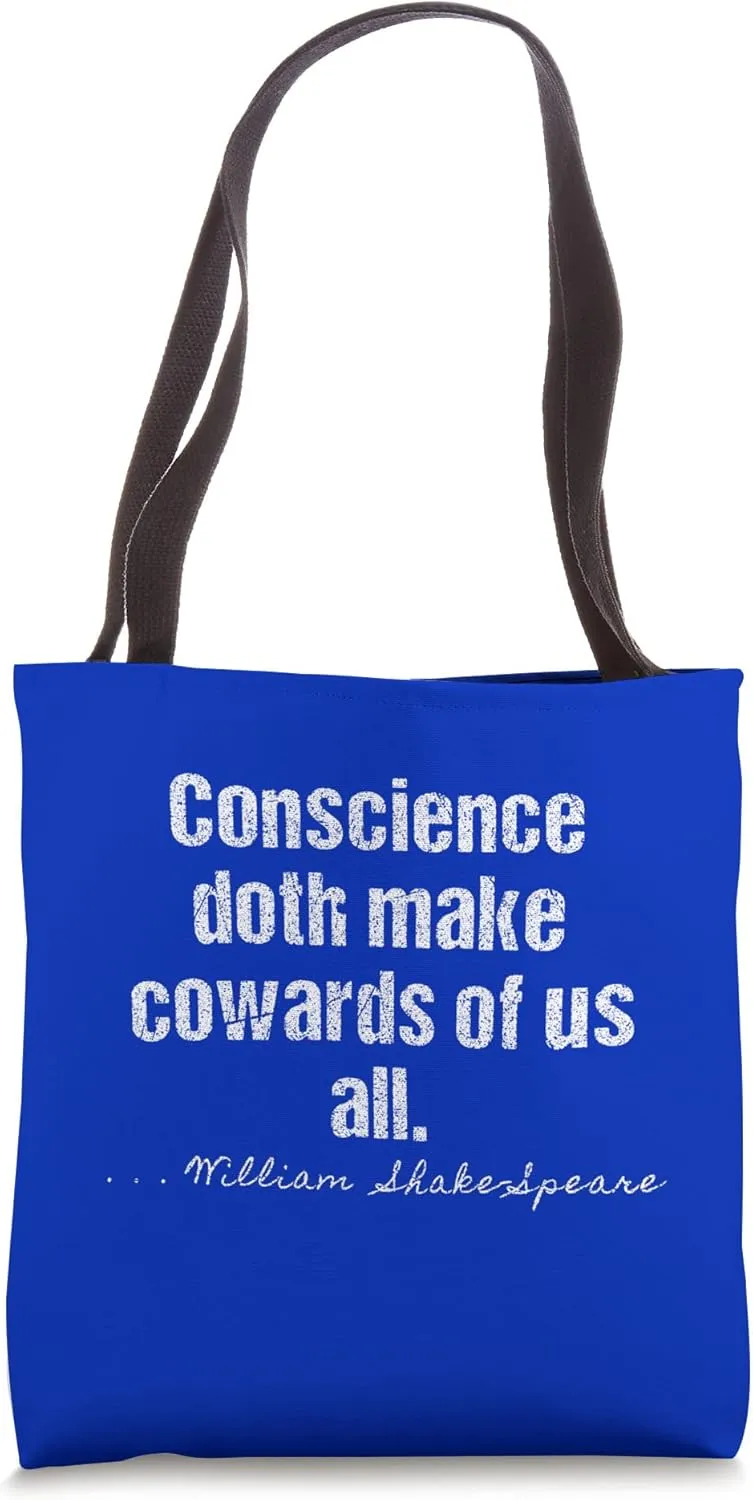 Conscience Doth Make Cowards Hamlet Shakespeare Quotation Tote Bag