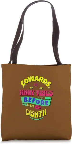 Cowards Die Many Times Before Death Julius Caesar Quotation Tote Bag