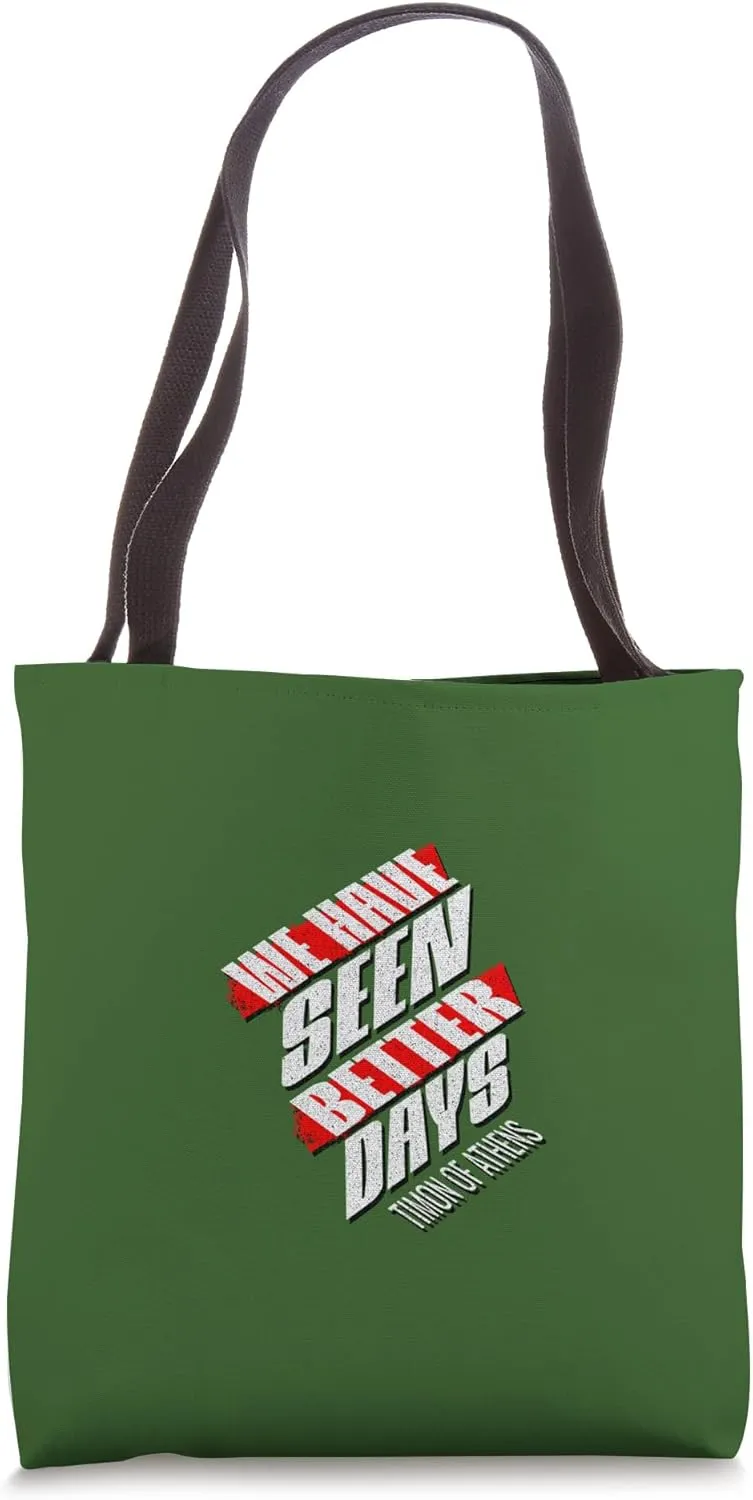 Distressed Better Days Timon Athens Shakespeare Quotation Tote Bag
