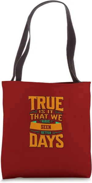 Distressed True Seen Better Days Shakespeare Quotation Tote Bag