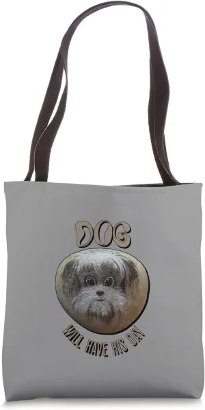 Dog Will Have His Day Hamlet Quotation Shakespeare Tragedy Tote Bag