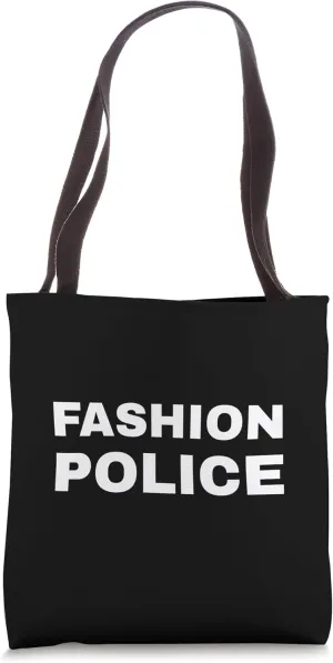 Fashion Police Dress Code Enforcer Judge Funny Quote Saying Tote Bag