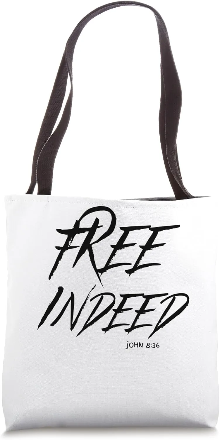Free Indeed II - John 8:36 Tote Bag