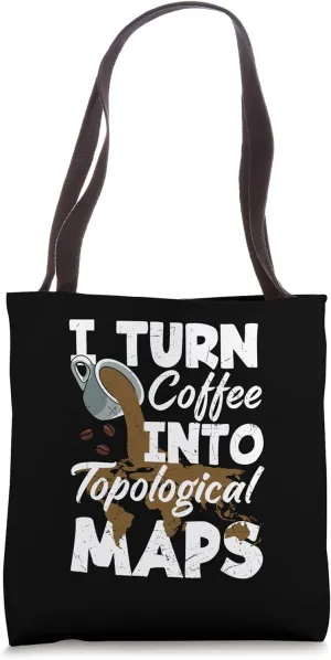 Geospatial Analysts Coffee Into Topological Maps GIS Analyst Tote Bag