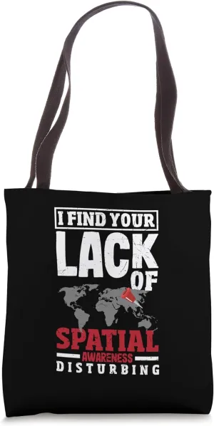 Geospatial Analysts Lack Of Spatial Awareness GIS Analyst Tote Bag