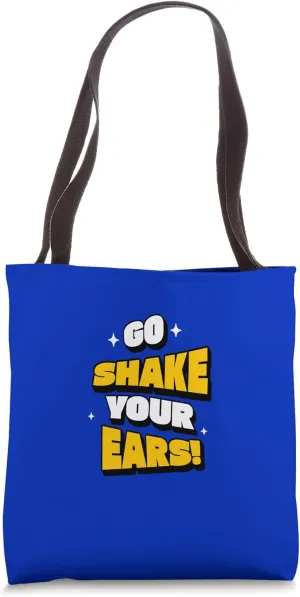 Go Shake Your Ears Twelfth Night Quotation Shakespeare Play Tote Bag