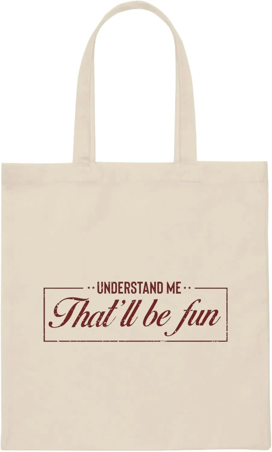 Hilarious Underestimate Forthright Underrate Miscalculate Novelty Mocking Contemptuous Ridicule Derision Canvas Tote Bag