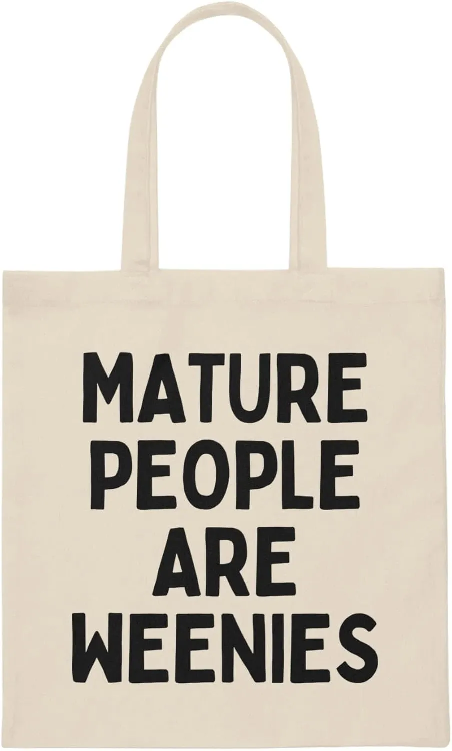 Humorous Matured People's Weakness Statements Saying Funny Hilarious Developed Adults Introverted Sarcasm Canvas Tote Bag