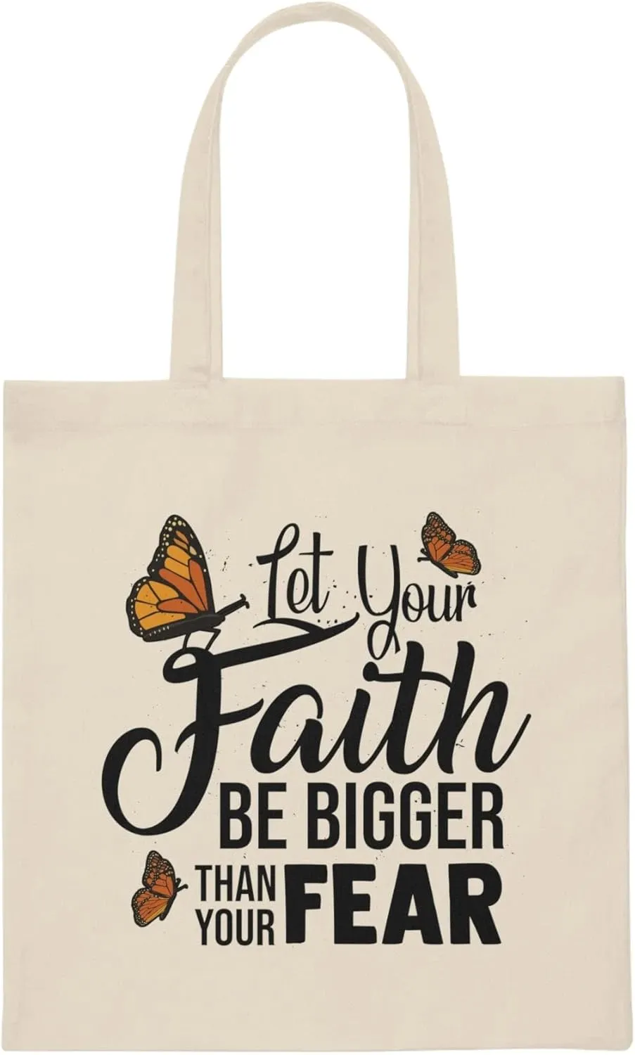 Humorous Your Faithfulness Big Than Fear Beliefs Trustworthy Novelty Positivity Motivating Motivative Lover Canvas Tote Bag
