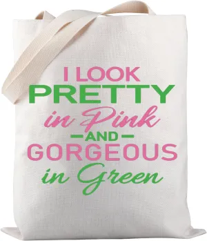 I Look Pretty in Pink And Gorgeous in Green Tote Bag Graduation Gift For Sorority Sister