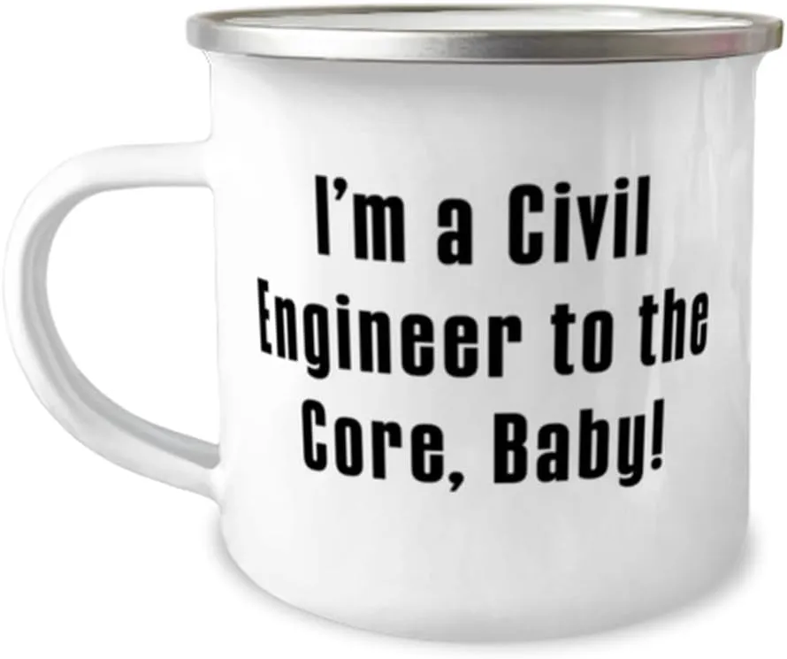 I'm a Civil Engineer to the Core, Baby! 12oz Camper Mug, Civil engineer Present From Team Leader, Inspire For Coworkers, Civil engineer love mug, Civil engineer tote bag, Civil engineer keychain,