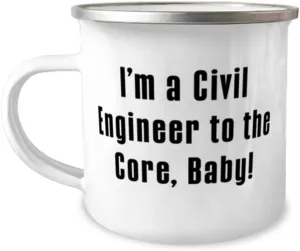 I'm a Civil Engineer to the Core, Baby! 12oz Camper Mug, Civil engineer Present From Team Leader, Inspire For Coworkers, Civil engineer love mug, Civil engineer tote bag, Civil engineer keychain,