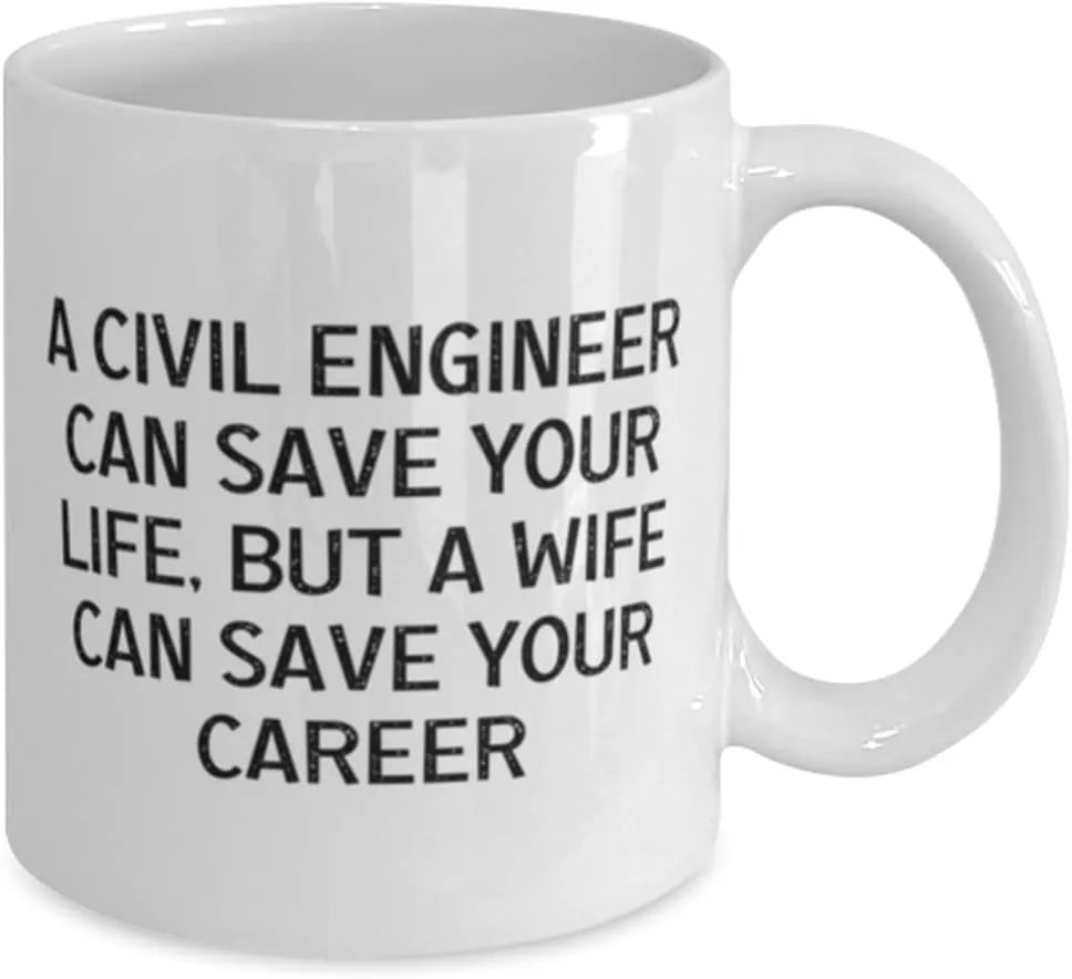 Inappropriate Civil engineer Gifts, A Civil Engineer Can Save Your Life, But, Perfect 11oz 15oz Mug For Friends, Cup From Friends, Civil engineer love mug, Civil engineer tote bag, Civil engineer