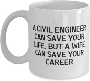 Inappropriate Civil engineer Gifts, A Civil Engineer Can Save Your Life, But, Perfect 11oz 15oz Mug For Friends, Cup From Friends, Civil engineer love mug, Civil engineer tote bag, Civil engineer