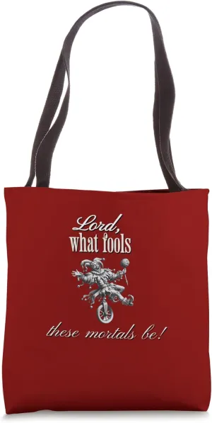 Lord Fools Mortals Puck Midsummer Night Dream Quotation Play Tote Bag