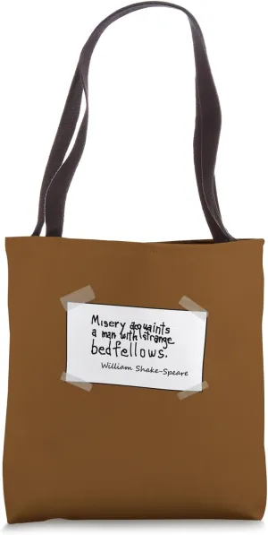 Misery Acquaints Man Strange Bedfellows Tempest Quotation Tote Bag