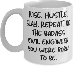 New Civil engineer Gifts, RISE. HUSTLE. SLAY. REPEAT. BE THE BADASS CIVIL, Cool 11oz 15oz Mug For Coworkers From Friends, Civil engineer coffee mug, Civil engineer travel mug, Civil engineer tote bag,