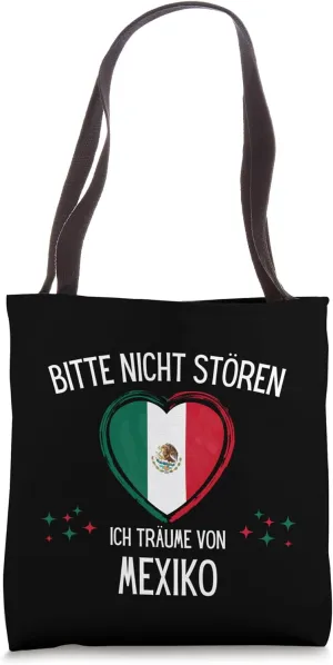 Please Do Not Disturb I Dream Of Mexico Tote Bag