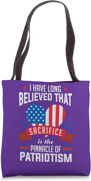 Sacrifice is the pinnacle of Patriotism Tote Bag