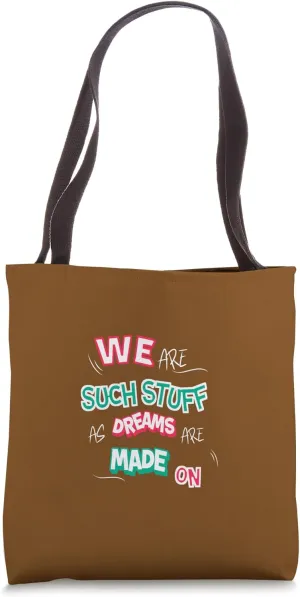 Such Stuff Dreams Tempest Quotation Shakespeare Comedy Play Tote Bag