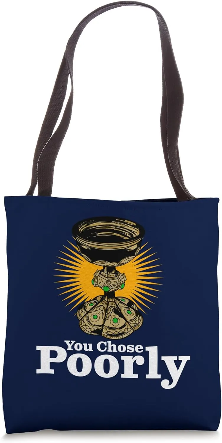 The Grail Knight You Chose Poorly Quote Tote Bag