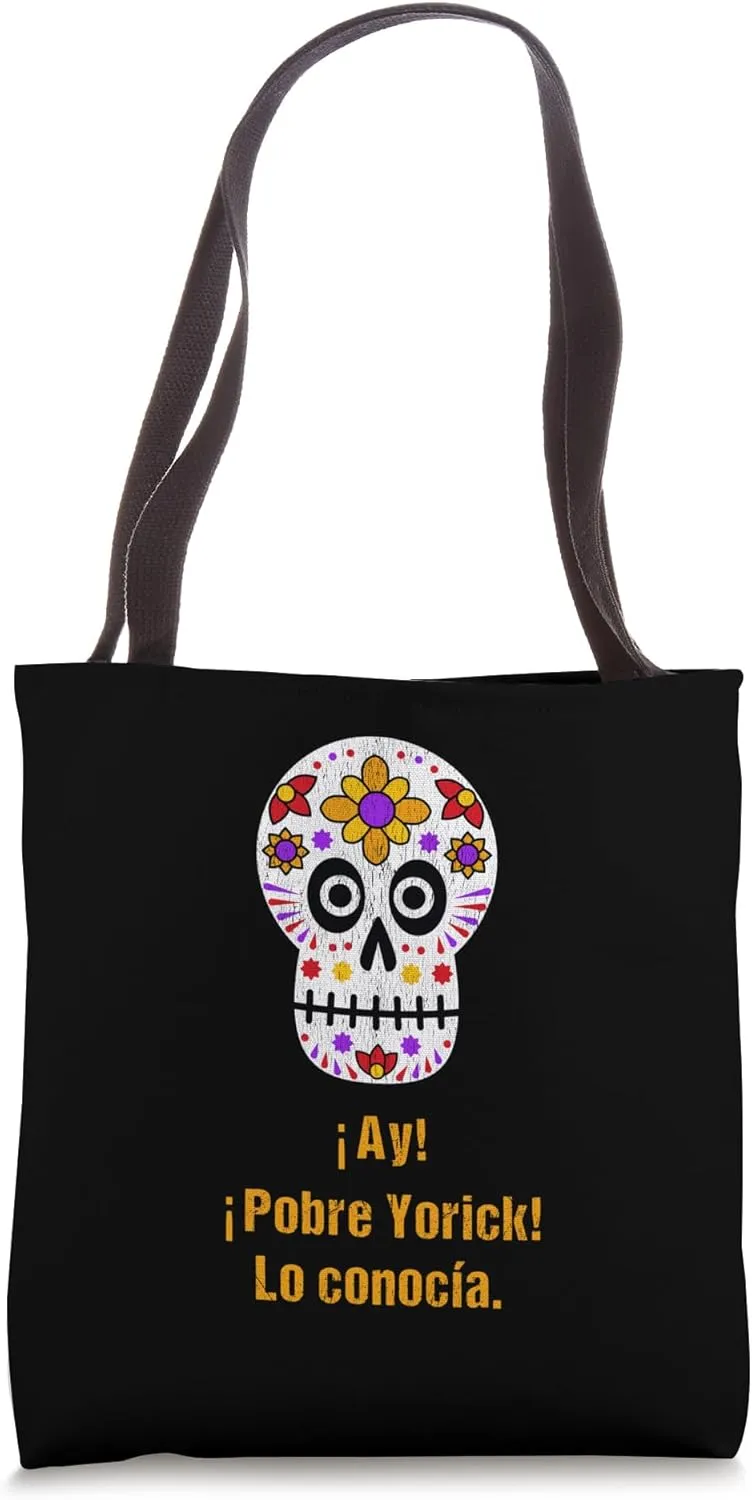 Yorick Spanish Mexican Day Dead Hamlet Quotation Sugar Skull Tote Bag